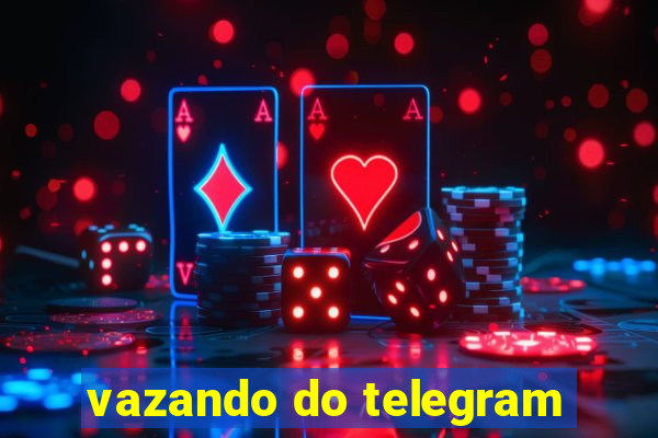 vazando do telegram